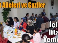 Şehit Aileleri ve Gaziler İçin İftar Yemeği!