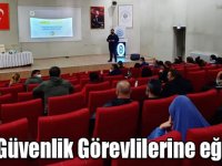 Kars’ta Özel Güvenlik Görevlilerine eğitim verildi