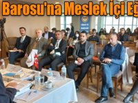 Kars Barosu'na Meslek İçi Eğitim