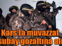 Kars’ta muvazzaf astsubay gözaltına alındı