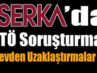 SERKA’da 2 Kişi Görevden Alındı!