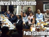 Demokrasi Nöbetçilerine Polis Eşlerinden İkram