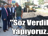 "Söz Verdik… Yapıyoruz…"