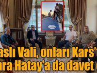 Sivaslı Vali, onları Kars’tan sonra Hatay’a da davet etti