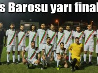 Kars Barosu yarı finalde!