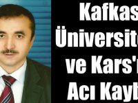 Kafkas Üniversitesi ve Kars'ın Acı Kaybı!