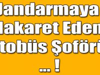 Sarıkamış'ta Jandarmaya Hakaret Eden Otobüs Şoförü Gözaltına Alındı