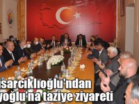 Hisarcıklıoğlu’ndan Alibeyoğlu’na taziye ziyareti
