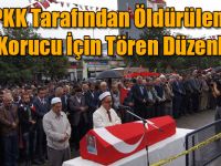 PKK Tarafından Öldürülen Eski Korucu İçin Tören Düzenlendi