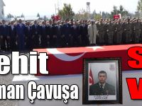 Kars’ta Şehit Uzman Çavuşa Son Vazife!