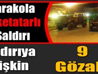 Kağızman’daki Roketatarlı Saldırıya İlişkin 9 Gözaltı