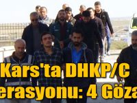 Kars'ta DHKP/C Operasyonu: 4 Gözaltı