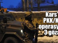Kars’ta PKK/KCK operasyonu: 3 gözaltı