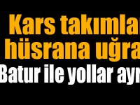 Kars takımları hüsrana uğradı