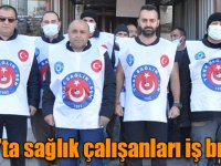 Kars’ta sağlık çalışanları iş bıraktı