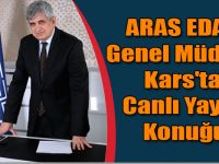 ARAS EDAŞ Genel Müdürü Kars'ta Canlı Yayın Konuğu