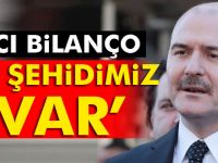 Süleyman Soylu: Şehit sayısı 38 oldu