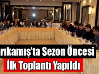 Sarıkamış’ta Sezon Öncesi İlk Toplantı Yapıldı