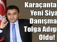 Karaçanta'nın Yeni Siyasi Danışmanı Tolga Adıgüzel Oldu!