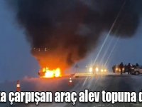 Kars’ta çarpışan araç alev topuna döndü