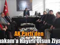 AK Parti'den Kaymakam'a Hayırlı Olsun Ziyareti!
