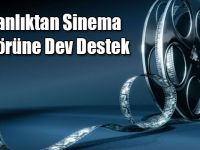 Bakanlıktan Sinema Sektörüne Dev Destek