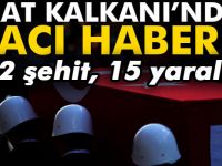 Fırat Kalkanı’ndan acı haber: 2 şehit, 15 yaralı