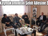 Selim Kaymakamından Şehit Ailesine Ziyaret