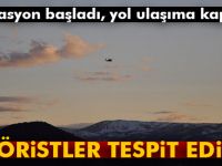 Tunceli'de teröristler tespit edildi, operasyon başladı