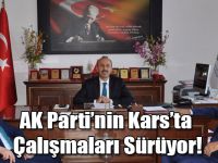 AK Parti’nin Kars’ta Çalışmaları Sürüyor!
