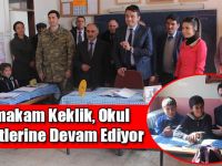 Kaymakam Keklik Okul Ziyaretlerine Devam Ediyor