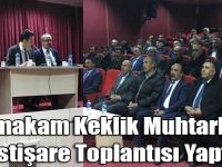 Kaymakam Keklik Muhtarlarla İstişare Toplantısı Yaptı