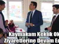 Kaymakam Keklik Okul Ziyaretlerine Devam Ediyor