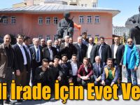 Milli İrade İçin Evet Verin!