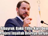Bakan Albayrak: Bakü-Tiflis-Kars Demiryolu Projesi İnşallah Devreye Giriyor