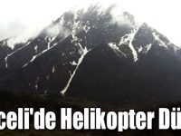 Tunceli'de Helikopter Düştü!