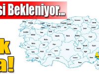 Artışın Sürmesi Bekleniyor... 10 İl Mercek Altında!