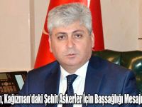 Vali Doğan, Kağızman’daki Şehit Askerler İçin Başsağlığı Mesajı Yayımladı
