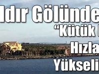 Çıldır Gölündeki “Kütük Ev” Hızla Yükseliyor