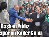 Başkan Yıldız: Karsspor’un Kader Günü