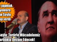 Bakan Soylu: Terörle Mücadelemiz Kararlılıkla Devam Edecek!