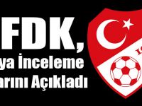 AFDK, Dosya İnceleme Kararını Açıkladı