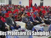 KAÜ, Beş Profesöre Ev Sahipliği Yaptı!