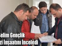 Dolu, Selim Gençlik Merkezi İnşaatını İnceledi