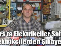 Kars’ta Elektrikçiler Sahte Elektrikçilerden Şikayetçi