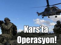 Kars’ta Operasyon!