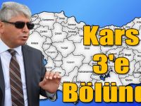 Kars Valisi Rahmi Doğan : Kars'ı 3'e Böldük