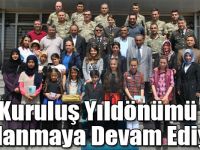 Kuruluş Yıldönümü Kutlanmaya Devam Ediyor!
