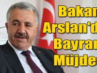 Bakan Arslan'dan Bayram Müjdesi: Otoyollar ve Köprüler Ücretsiz