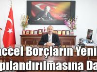 Muaccel Borçların Yeniden Yapılandırılmasına Dair!
